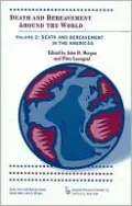 Death and Bereavement Around the World: Death and Bereavement in the Americas, Vol. 2