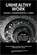 Unhealthy Work: Causes, Consequences, Cures