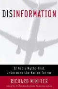 Disinformation: 22 Media Myths That Undermine the War on Terror