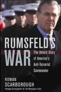 Rumsfeld's War: The Untold Story of America's Anti-Terrorist Commander