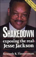 Shakedown: Exposing the Real Jesse Jackson