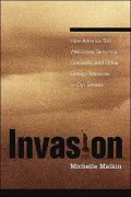Invasion: How America Still Welcomes Terrorists, Criminals, and Other Foreign Menaces to Our Shores