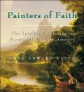 Painters of Faith: Spiritual Landscape in 19th Century America