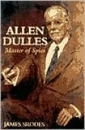 Allen Dulles: Master of Spies