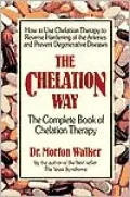 The Chelation Way: The Complete Book of Chelation Therapy