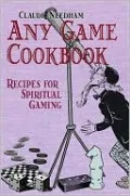 The Any Game Cookbook: Recipes for Spiritual Gaming