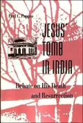 Jesus' Tomb in India: The Debate on His Death and Resurrection