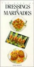 The Book of Dressings and Marinades