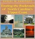 Touring the Backroads of North Carolina's Upper Coast