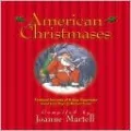 American Christmases: Firsthand Accounts of Holiday Happenings from Early Days to Modern Times