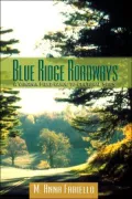 Blue Ridge Roadways: A Virginia Field Guide to Cultural Sites