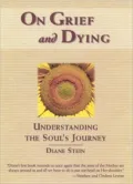 On Grief and Dying: Understanding the Soul's Journey