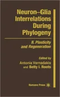 Neuron-Glia Interrelations During Phylogeny: ll. Plasticity and Regeneration, Vol. 2