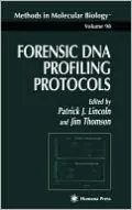 Forensic DNA Profiling Protocols (Methods in Molecular Biology Series, Volume 98)