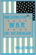 Washington's War on Nicaragua