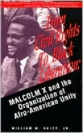 From Civil Rights to Black Liberation: Malcom X and the Organization of Afro-America Unity