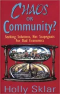 Chaos or Community?: Seeking Solutions, Not Scapegoats for Bad Economics