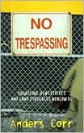 No Trespassing!: Squatting, Rent Strikes, and Land Struggles Worldwide