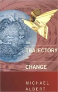 The Trajectory of Change, Vol. 1