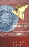 The Trajectory of Change, Vol. 1