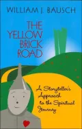 Yellow Brick Road: A Storyteller's Approach to the Spiritual Journey