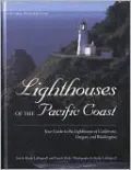 Lighthouses of the Pacific Coast: Your Guide to the Lighthouses of California, Oregon and Washington (Pictorial Discovery Guide Series)