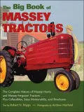 Big Book of Massey Tractors The Complete History of Massey-Harris and Massey Ferguson Tracto...