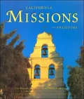 California Missions and Presidios: The History and Beauty of the Spanish Missions