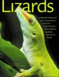 Lizards A Natural History of Some Uncommon Creatures --Extraordinary Chameleons, Iguanas, Ge...