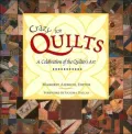 Crazy for Quilts: A Celebration of the Quilter's Art