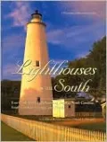 Lighthouses of the South: Your Guide to the Lighthouses of Virginia, North Carolina, South Carolina, Georgia, and Florida (Pictorial Discovery Guide Series)