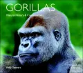 Gorillas: Natural History and Conservation