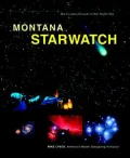 Montana StarWatch: The Essential Guide to Our Night Sky