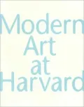Modern Art at Harvard