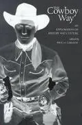 Cowboy Way: An Exploration of History and Culture