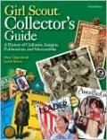 Girl Scout Collectors' Guide: A History of Uniforms, Insignia, Publications, and Memorabilia