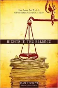 Rights in the Balance: Free Press, Fair Trial, and Nebraska Press Association V. Stuart