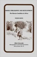 Moral Philosophy and Development: The Human Condition in Africa
