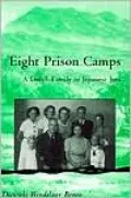 Eight Prison Camps; A Dutch Family in Japanese Java