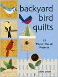 Backyard Bird Quilts: 18 Paper-Pieced Projects