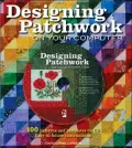 Designing Patchwork on Your Computer