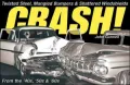 Crash!: Twisted Steel, Mangled Bumpers and Shattered Windshields from the '40s, '50s and '60s