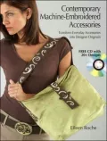 Contemporary Machine-Embroidered Accessories: Transform Everyday Accessories into Designer Originals