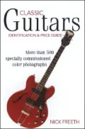 Classic Guitars: Identification And Price Guide