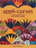 Appli-Curves: Traditional Quilts With Easy No-Sew Curves
