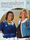 Sweatshirt Remix: Transform Ordinary Sweatshirts Into Extraordinary Fashions