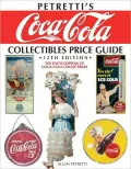 Petretti's Coca-Cola Collectibles Price Guide: The Encyclopedia of Coca-Cola Collectibles