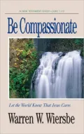 Compassionate: Let the World Know That Jesus Cares