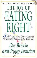 The Joy of Eating Right!: Spiritual and Nutritional Principles for Weight Control