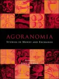 Agoranomia: Studies in Money and Exchange Presented to John H. Kroll